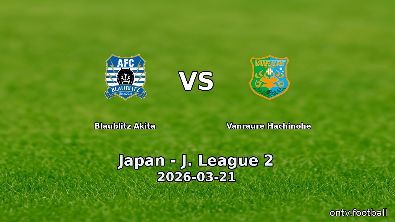 Blaublitz Akita vs Vanraure Hachinohe