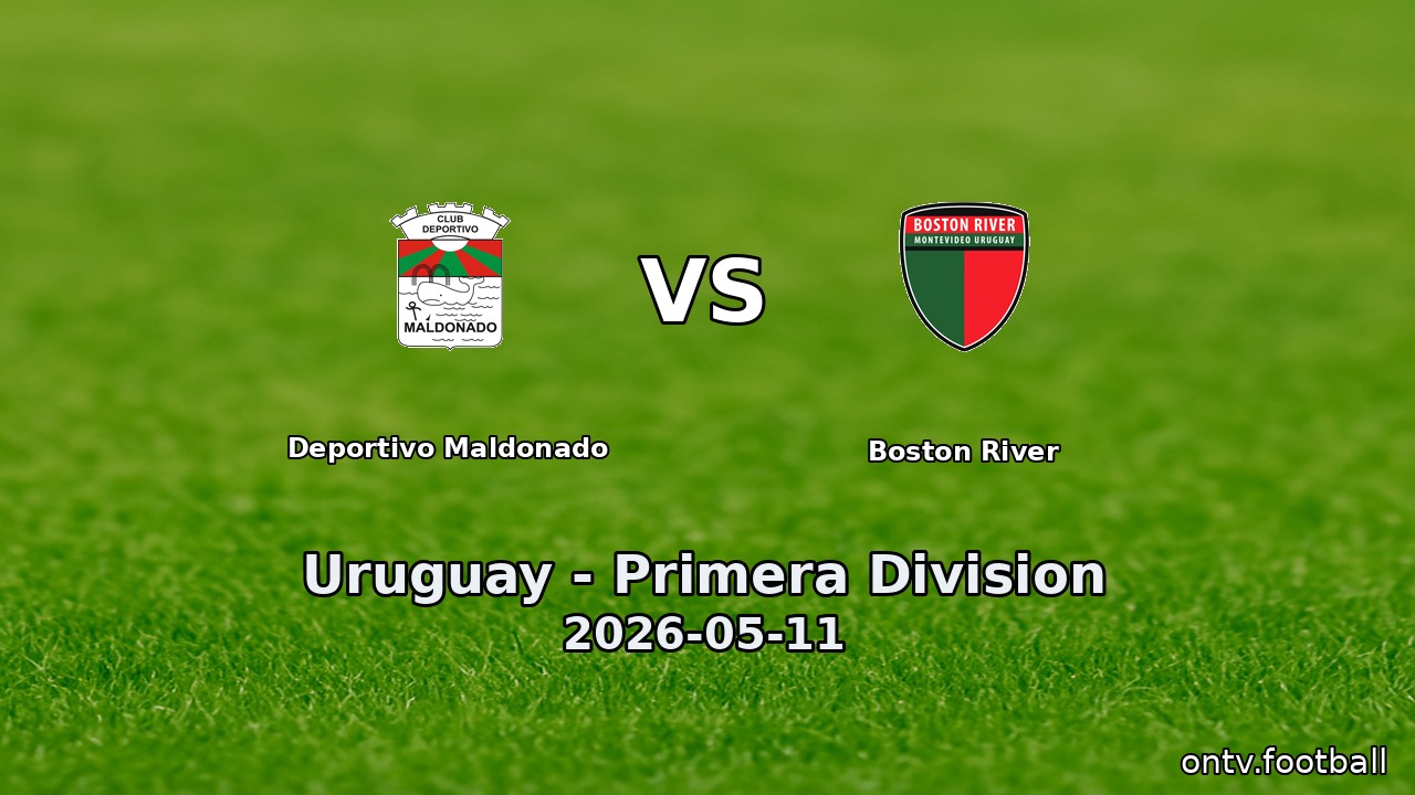 Deportivo Maldonado vs Boston River