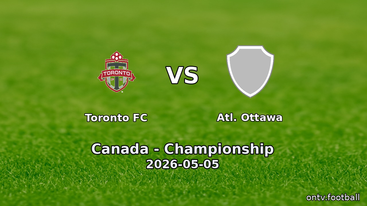 Toronto FC vs Atl. Ottawa