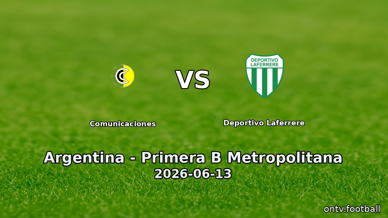 Comunicaciones vs Deportivo Laferrere