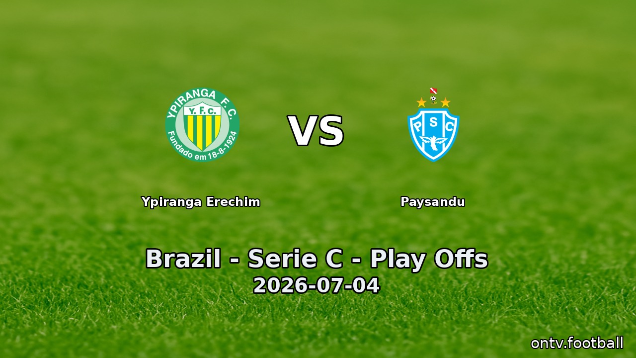 Ypiranga Erechim vs Paysandu