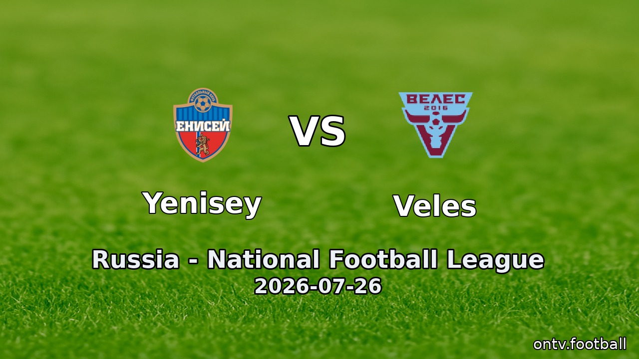 Yenisey vs Veles