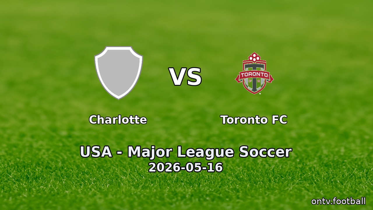 Charlotte vs Toronto FC