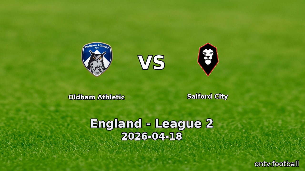 Oldham Athletic vs Salford City