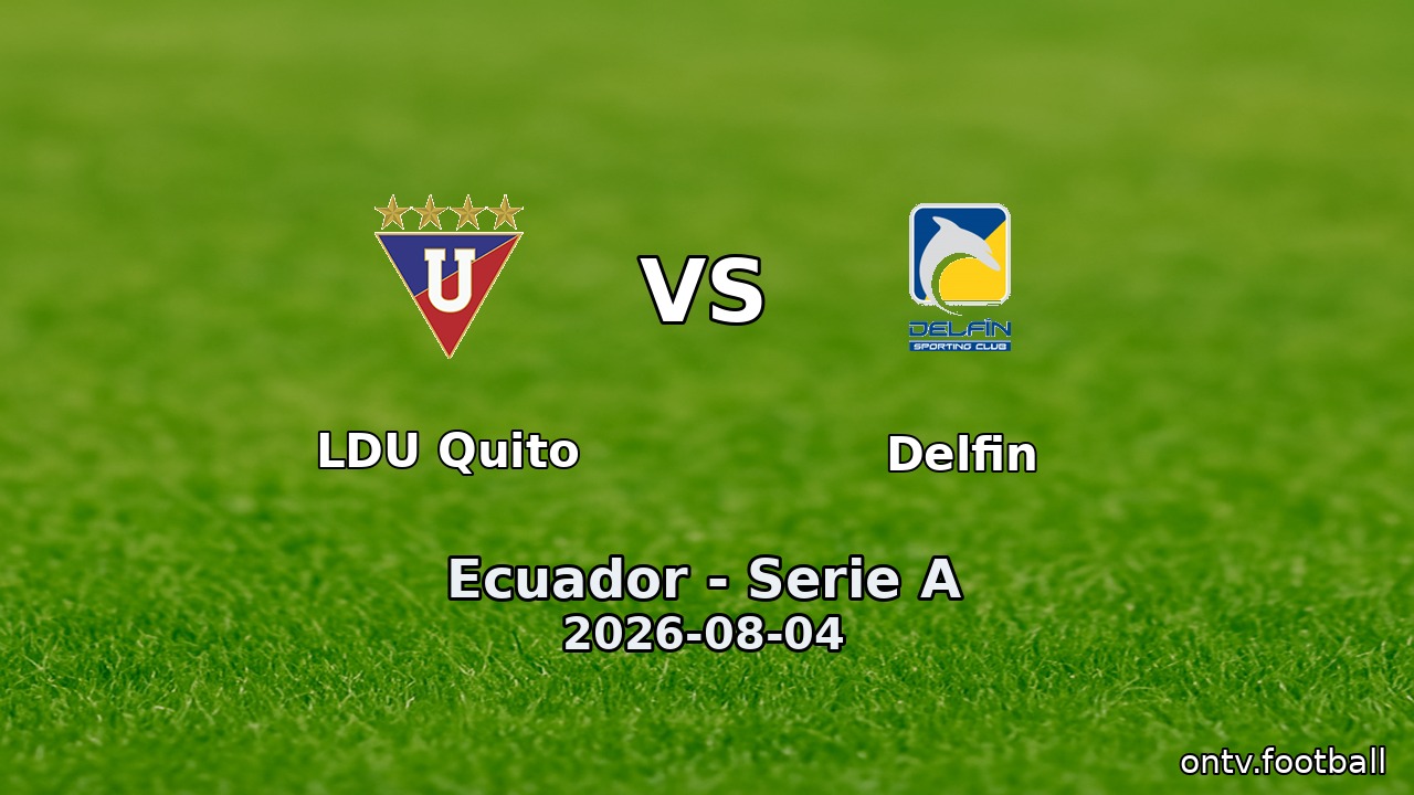 LDU Quito vs Delfin