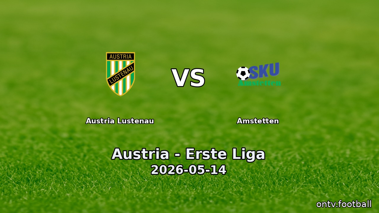 Austria Lustenau vs Amstetten