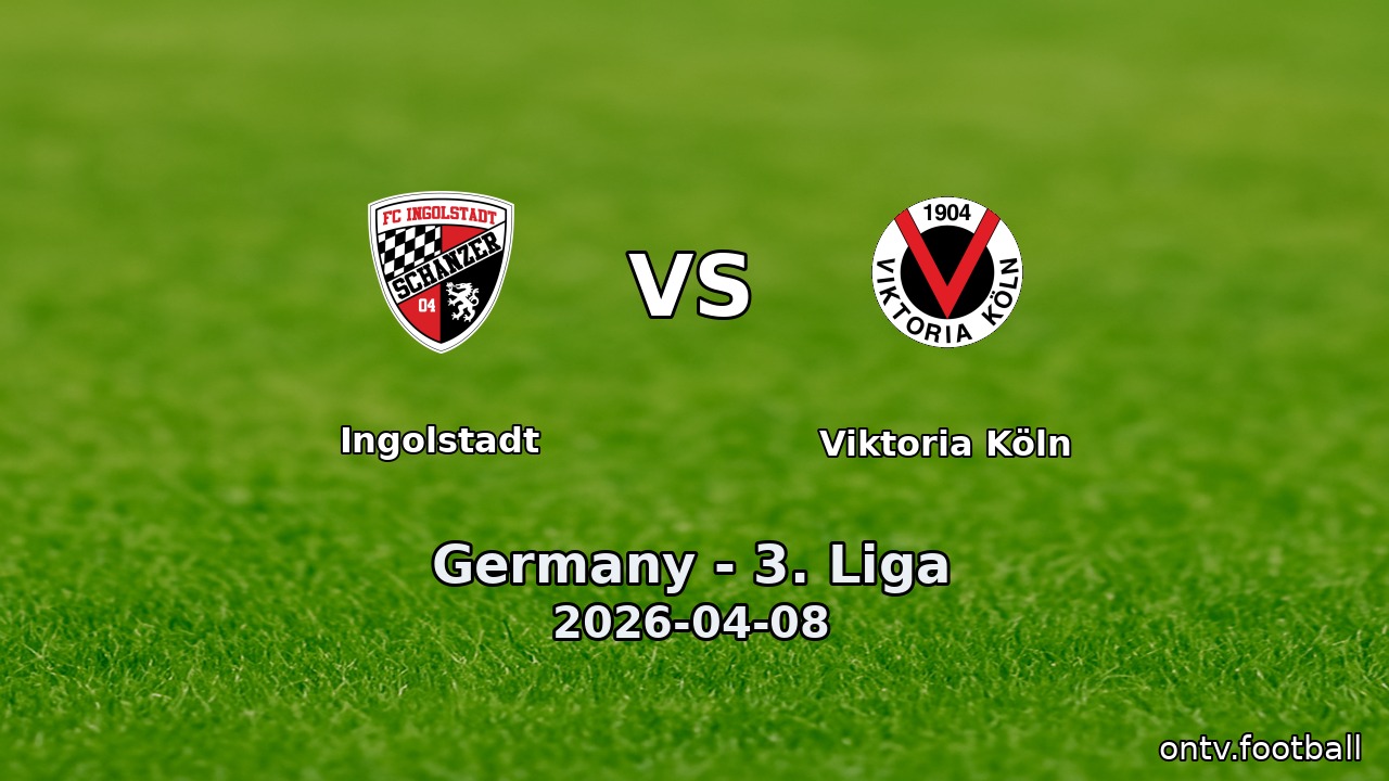 Ingolstadt vs Viktoria Köln
