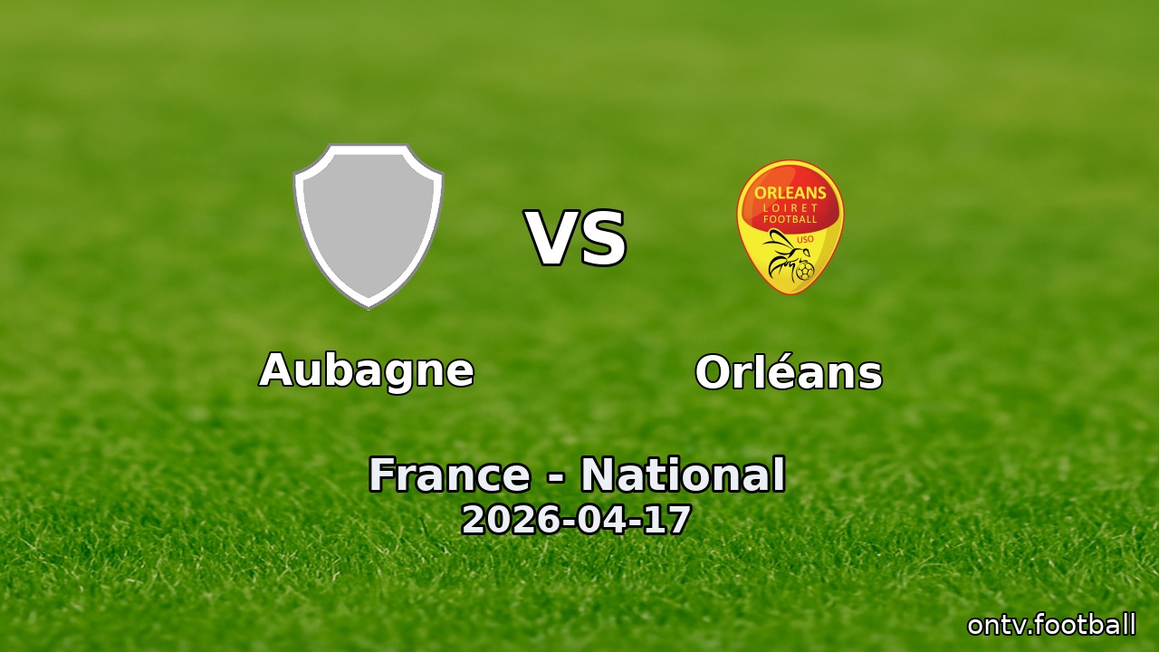 Aubagne vs Orléans