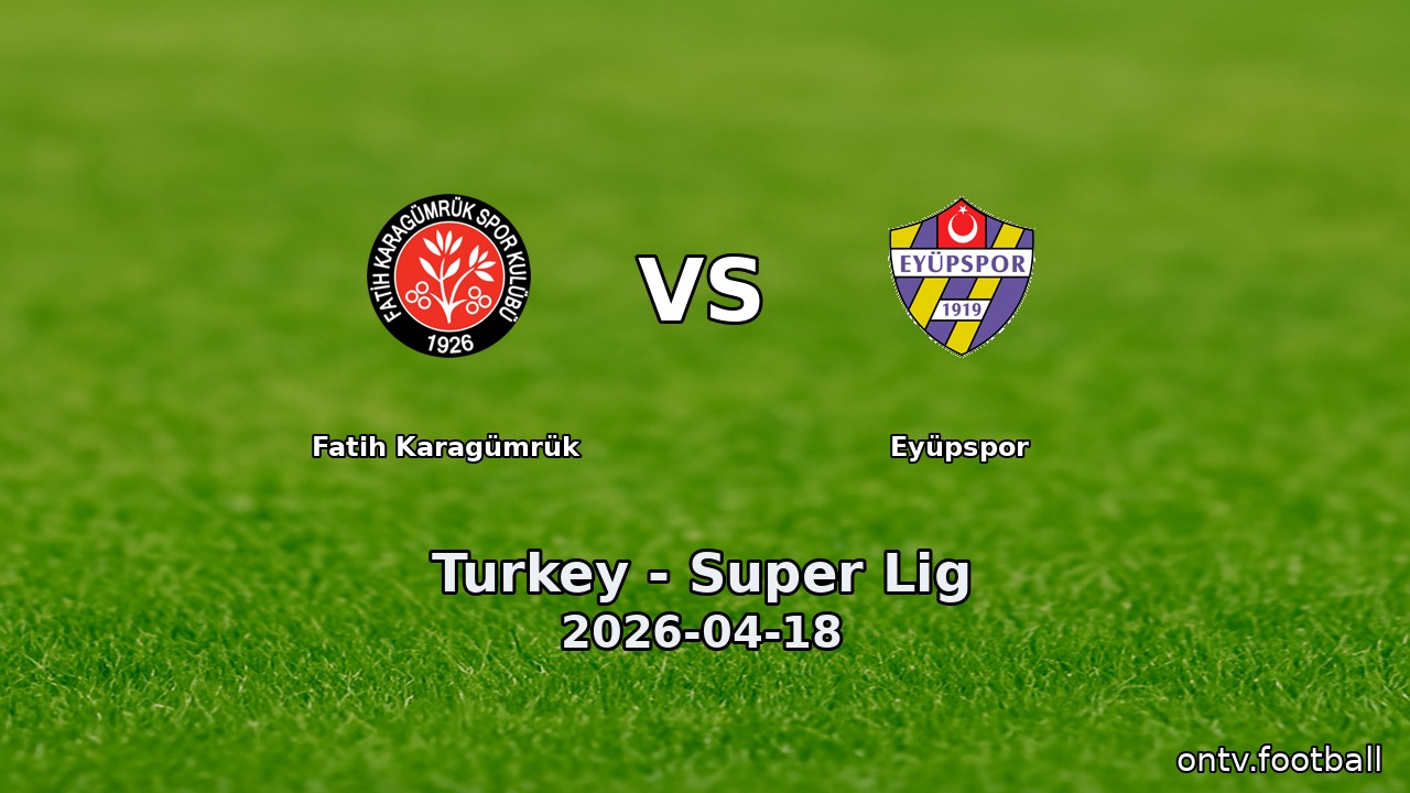 Fatih Karagümrük vs Eyüpspor
