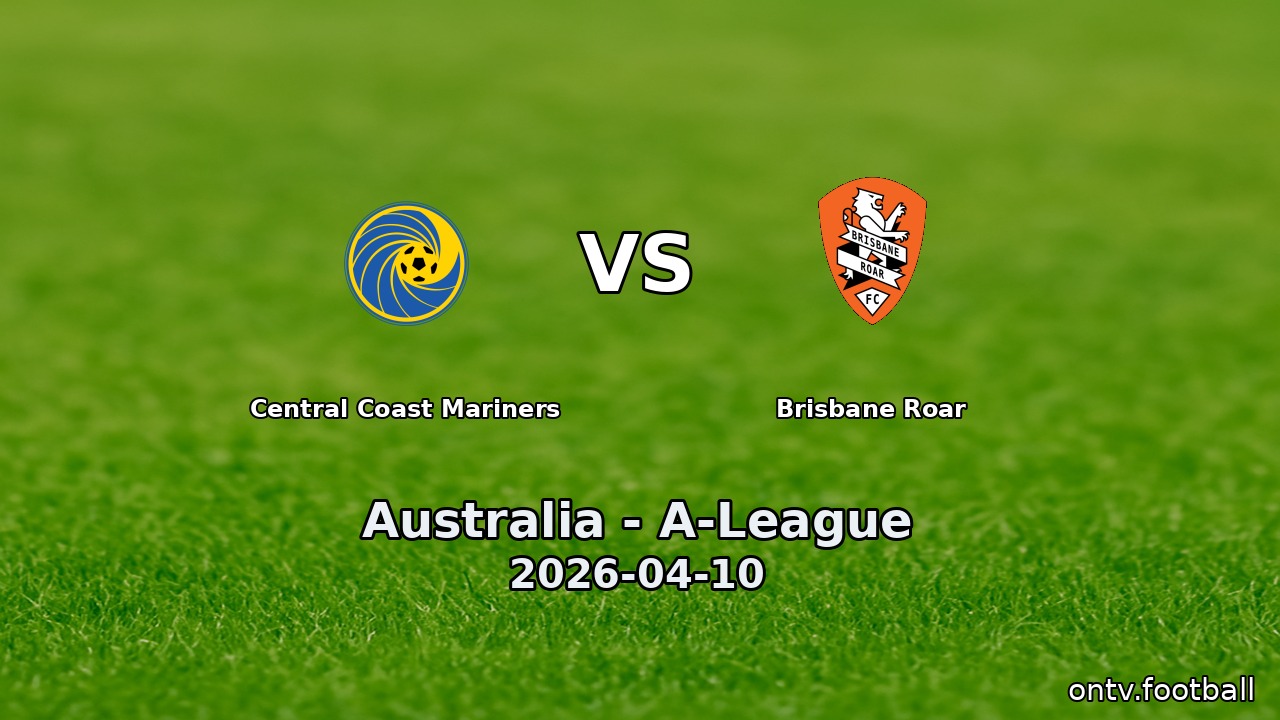Central Coast Mariners vs Brisbane Roar