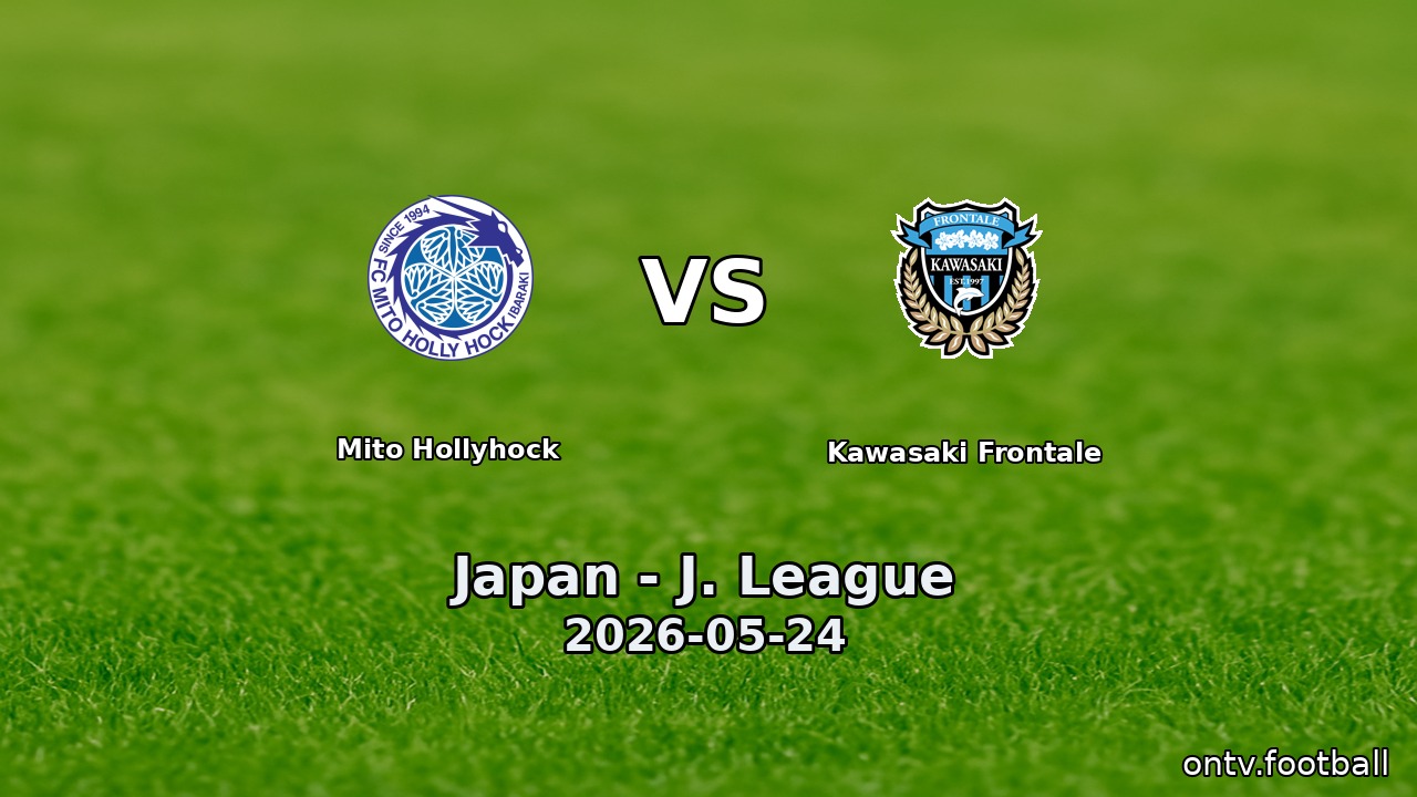 Mito Hollyhock vs Kawasaki Frontale