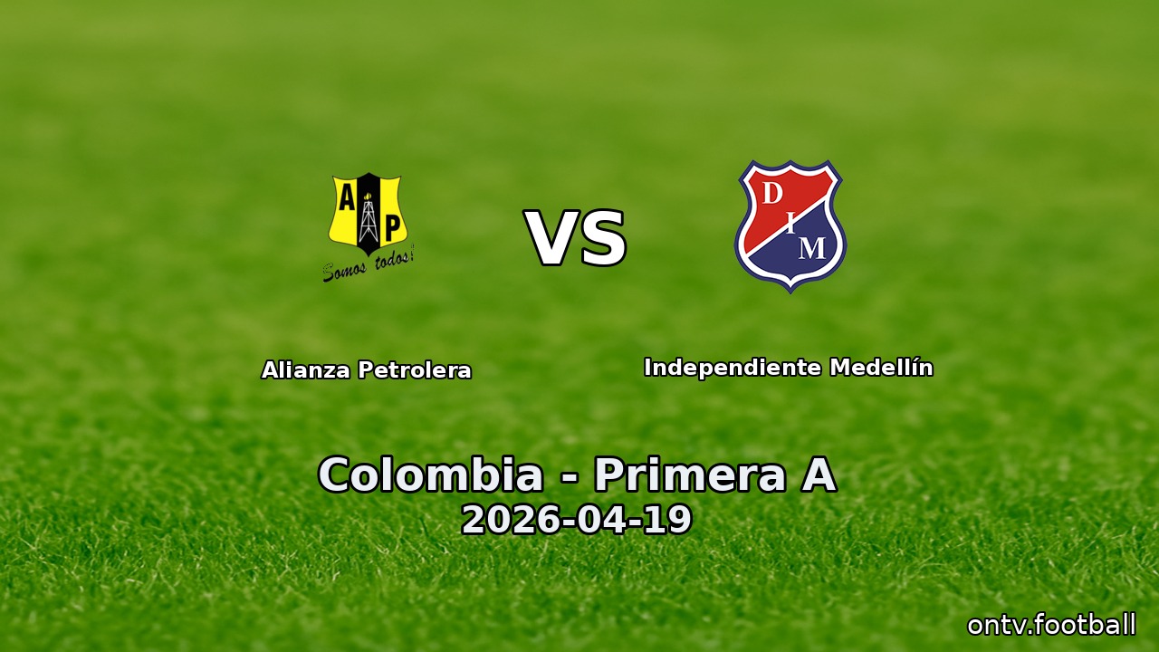 Alianza Petrolera vs Independiente Medellín