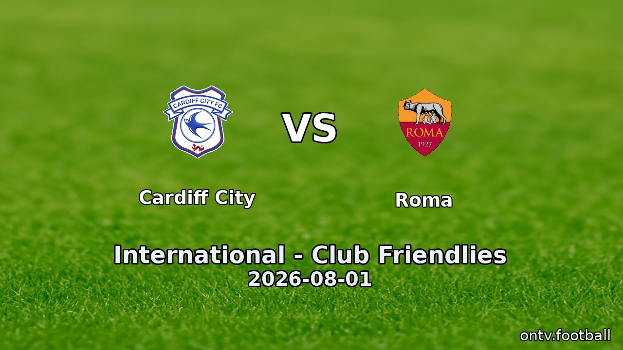 Cardiff City vs Roma