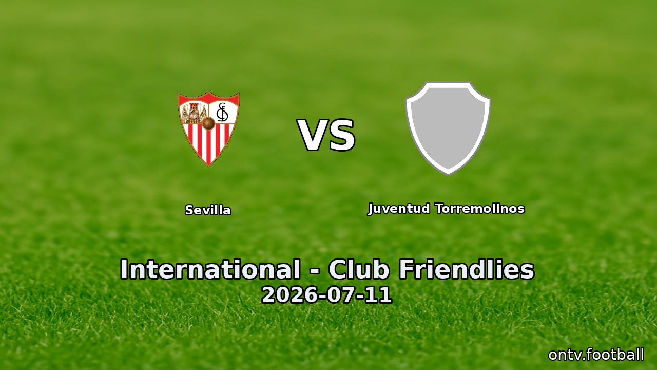 Sevilla vs Juventud Torremolinos