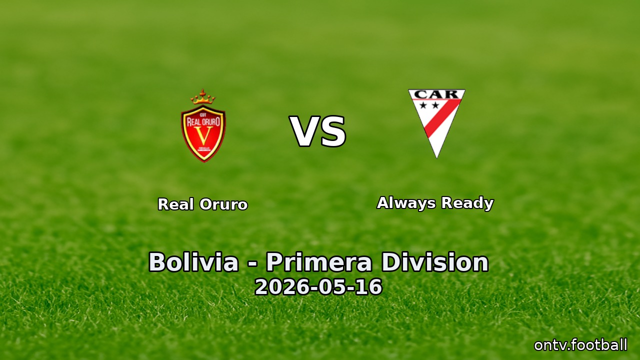 Real Oruro vs Always Ready