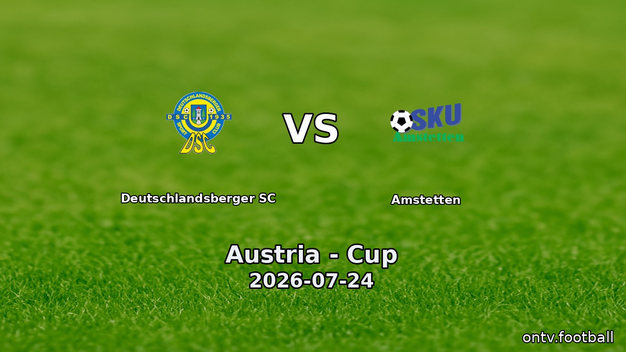 Deutschlandsberger SC vs Amstetten