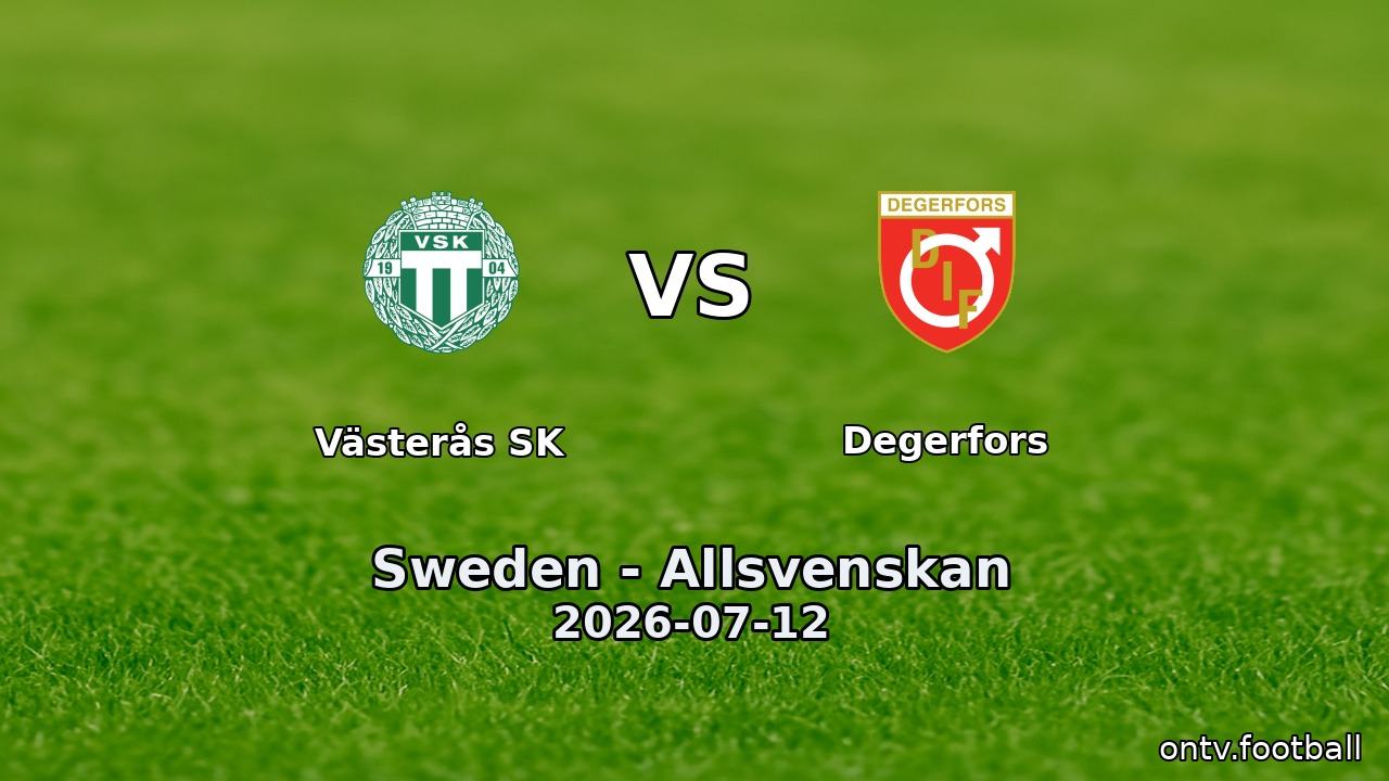 Västerås SK vs Degerfors