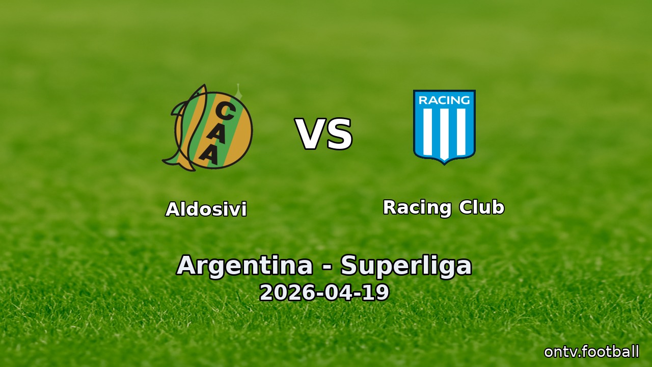 Aldosivi vs Racing Club
