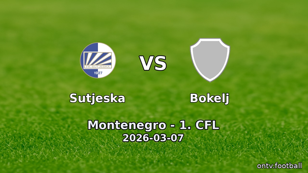 Sutjeska vs Bokelj