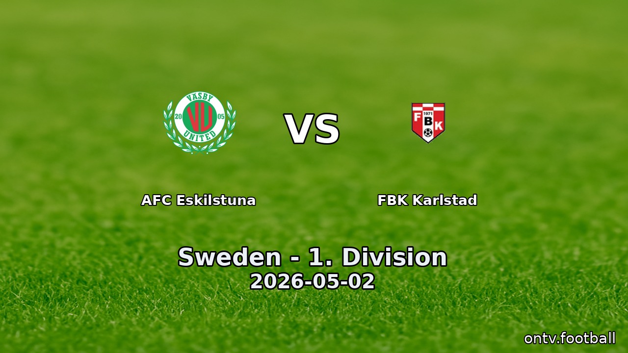 AFC Eskilstuna vs FBK Karlstad