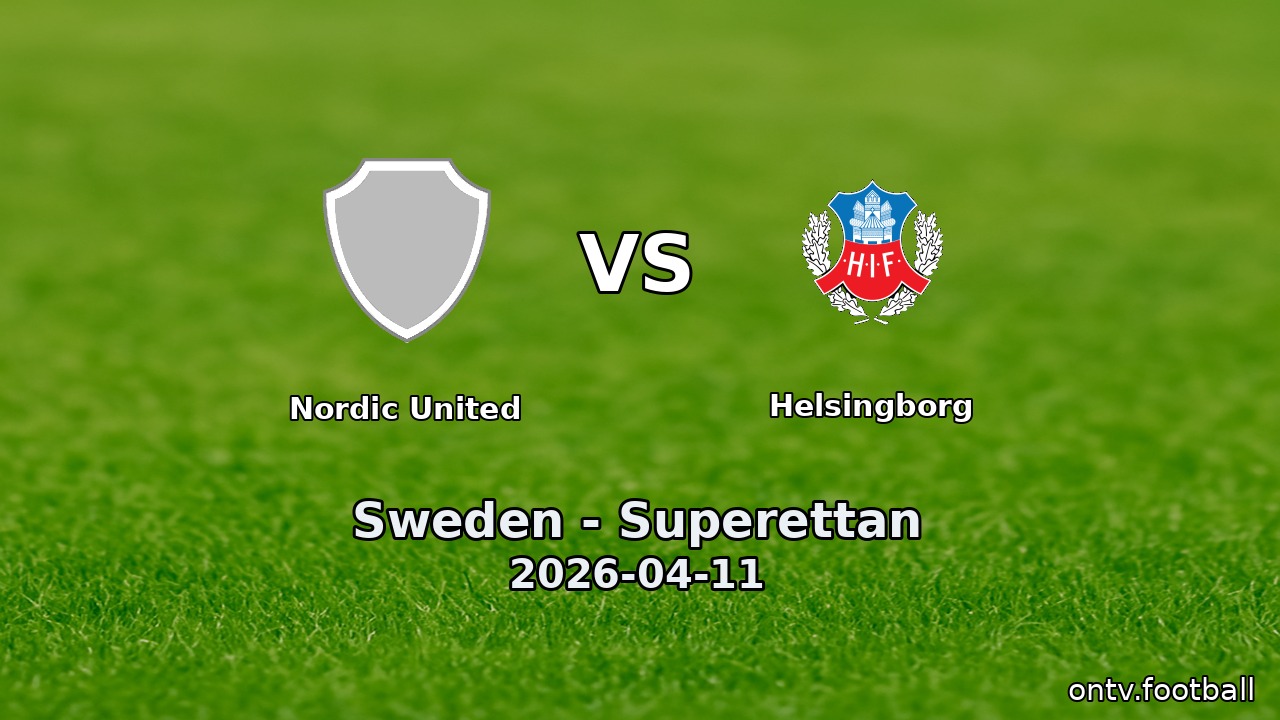 Nordic United vs Helsingborg