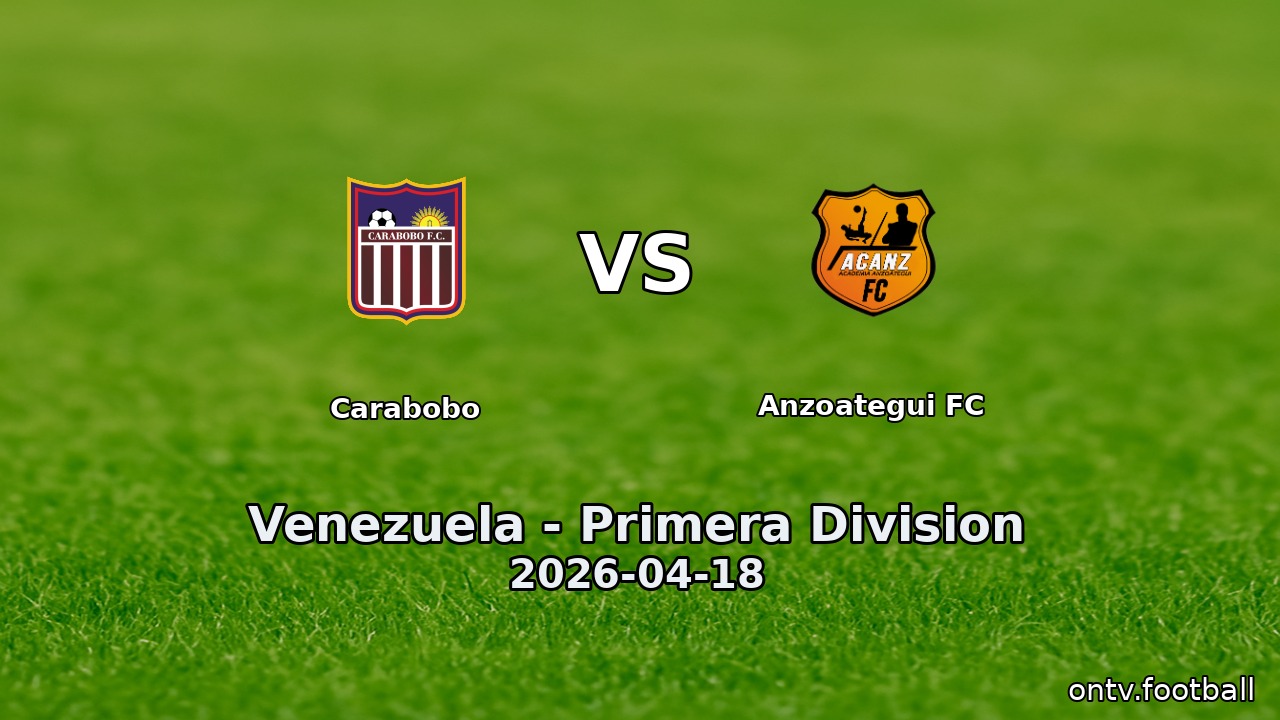 Carabobo vs Anzoategui FC