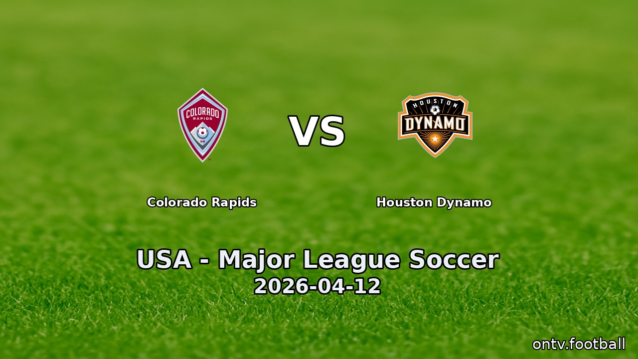 Colorado Rapids vs Houston Dynamo