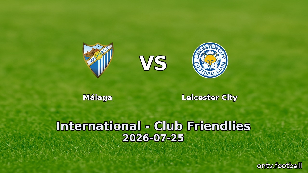 Málaga vs Leicester City