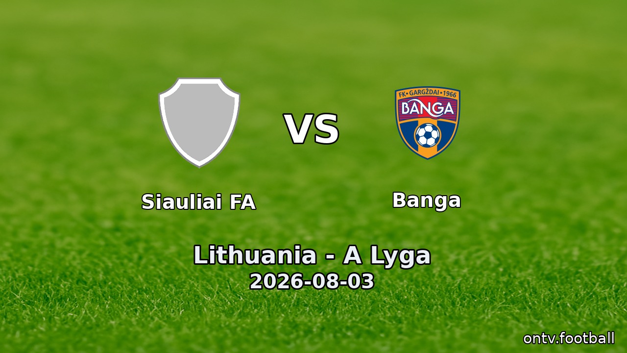 Siauliai FA vs Banga