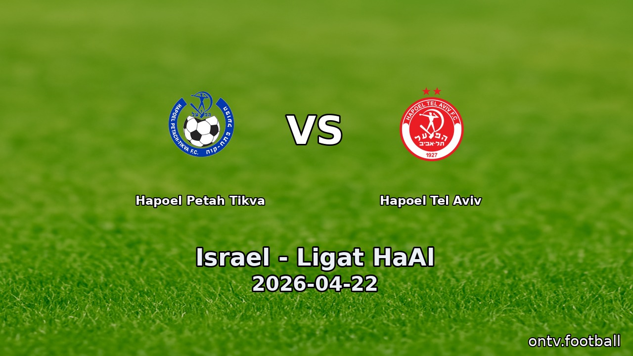 Hapoel Petah Tikva vs Hapoel Tel Aviv