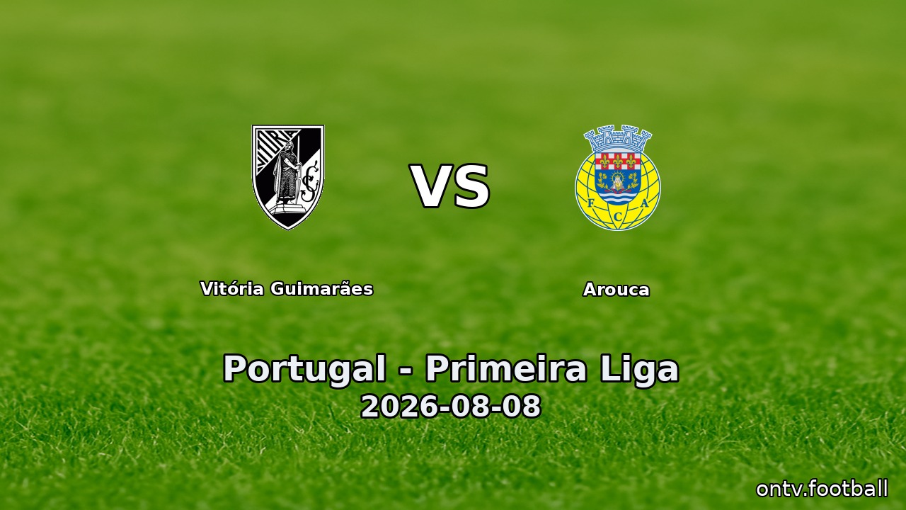 Vitória Guimarães vs Arouca