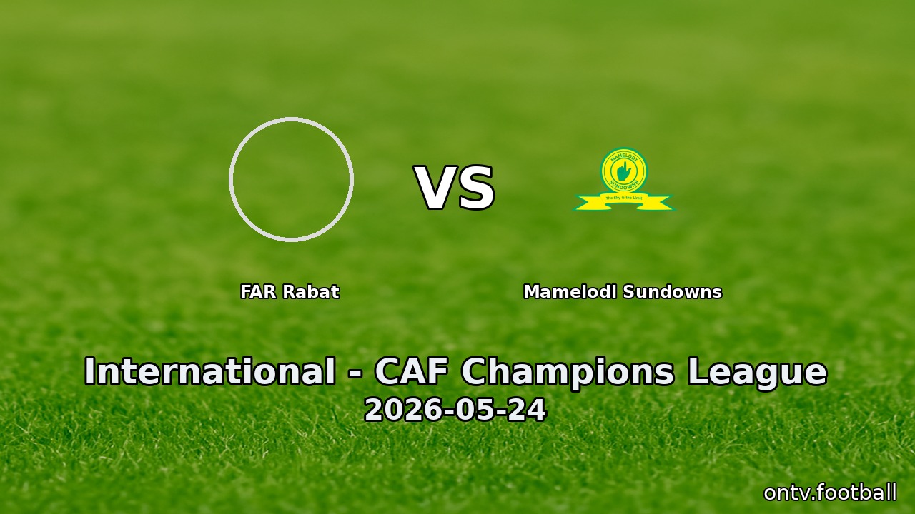 FAR Rabat vs Mamelodi Sundowns
