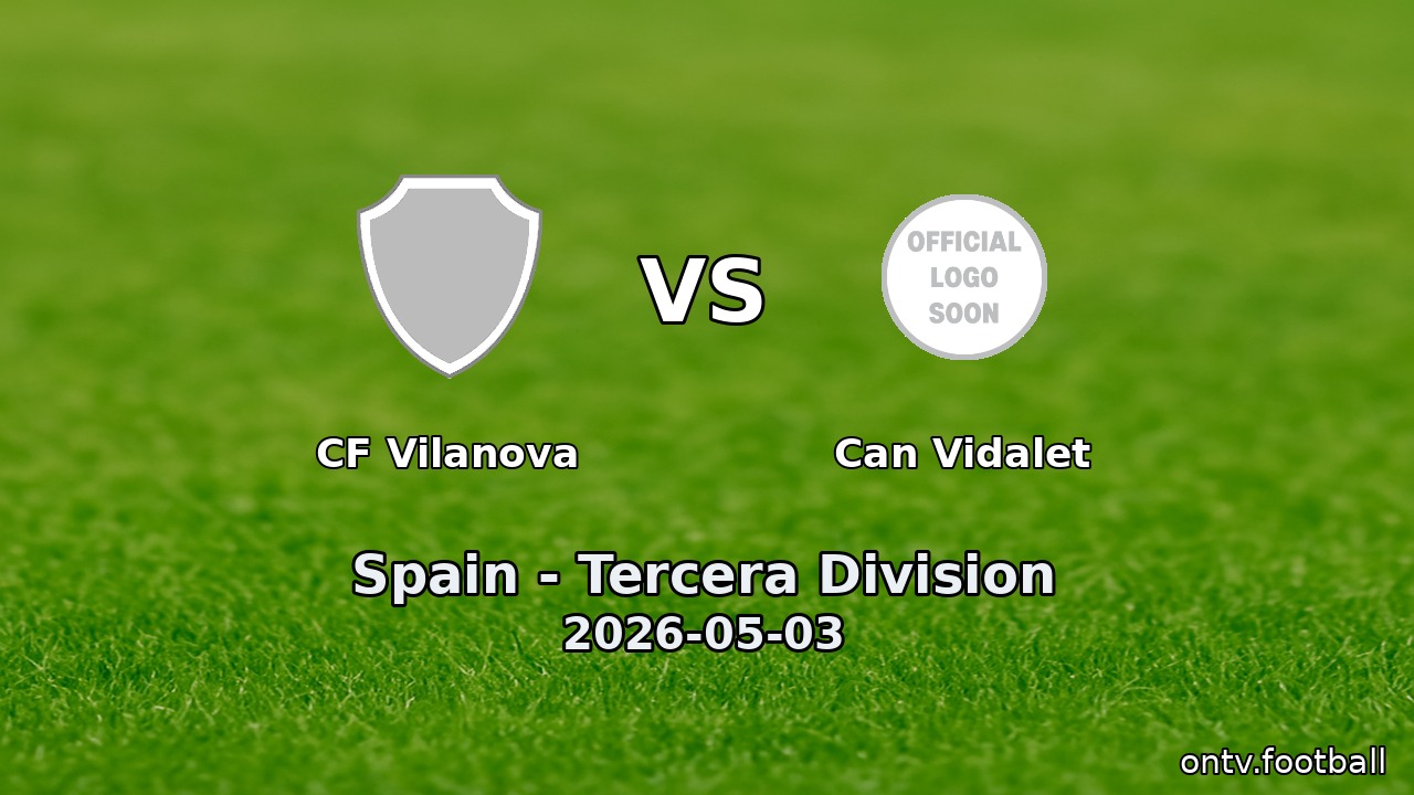 CF Vilanova vs Can Vidalet