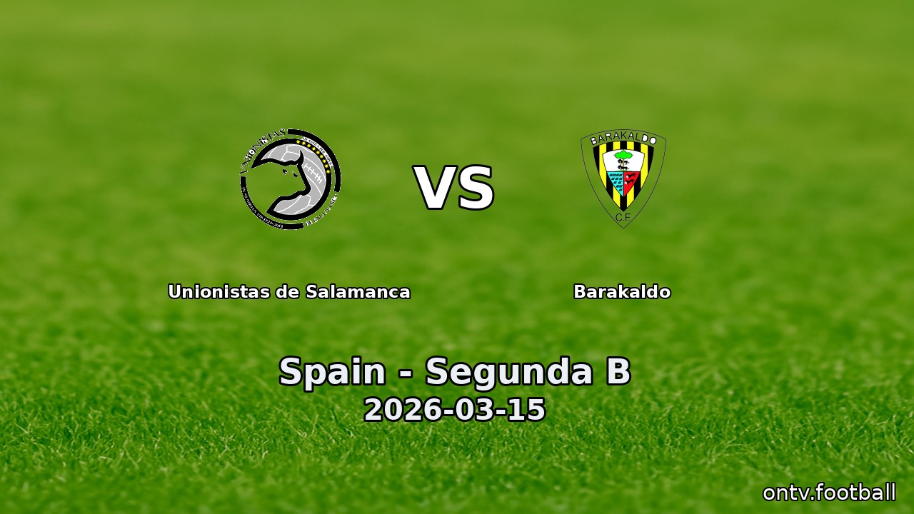 Unionistas de Salamanca vs Barakaldo