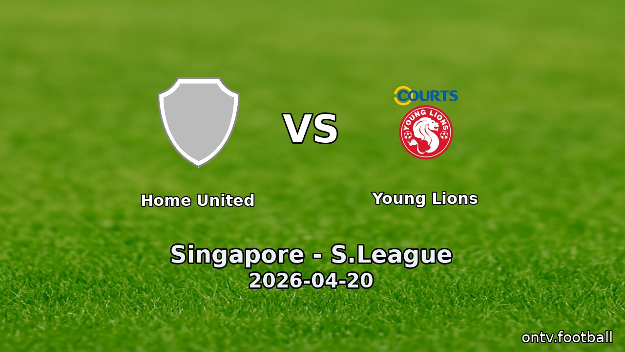 Home United vs Young Lions