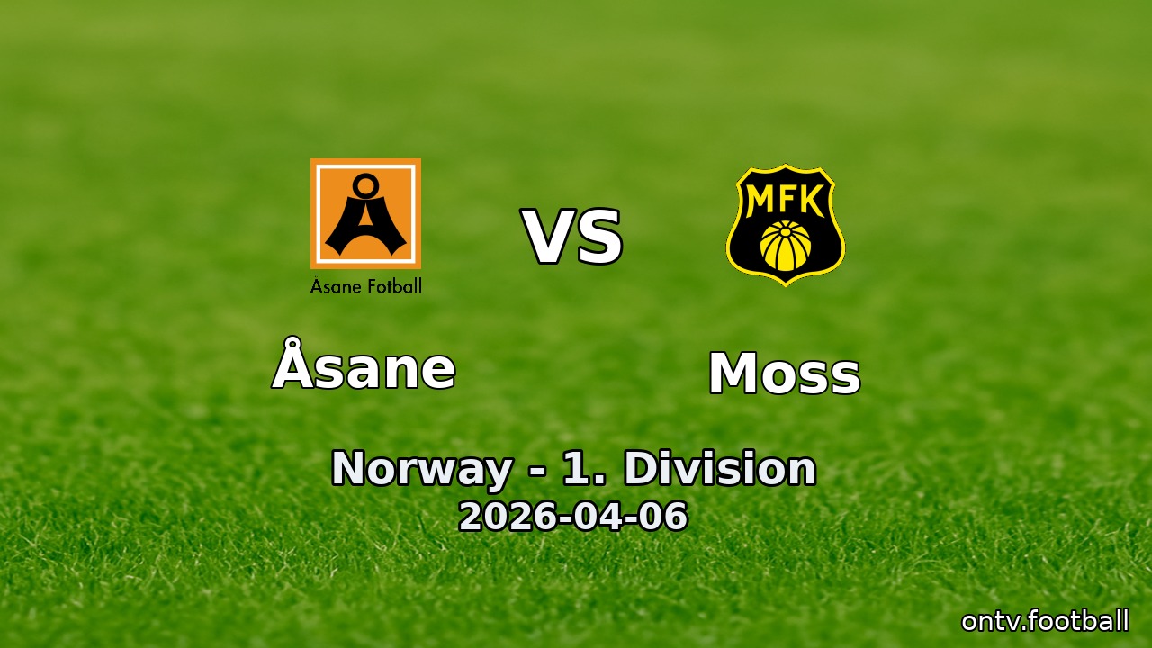 Åsane vs Moss