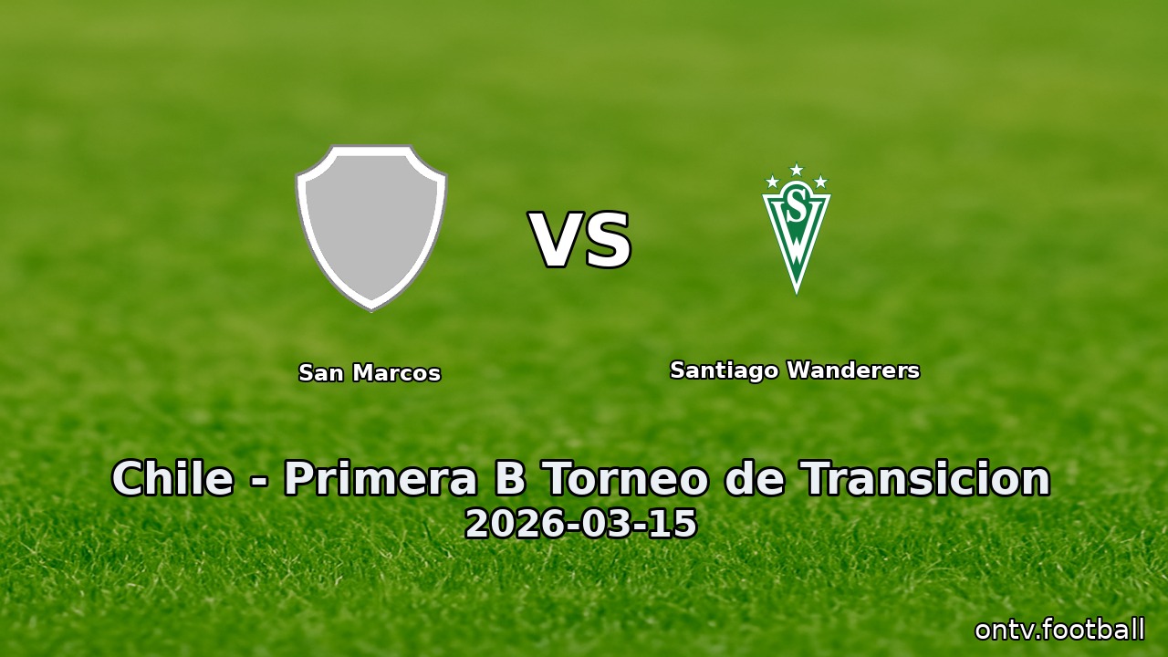 San Marcos vs Santiago Wanderers