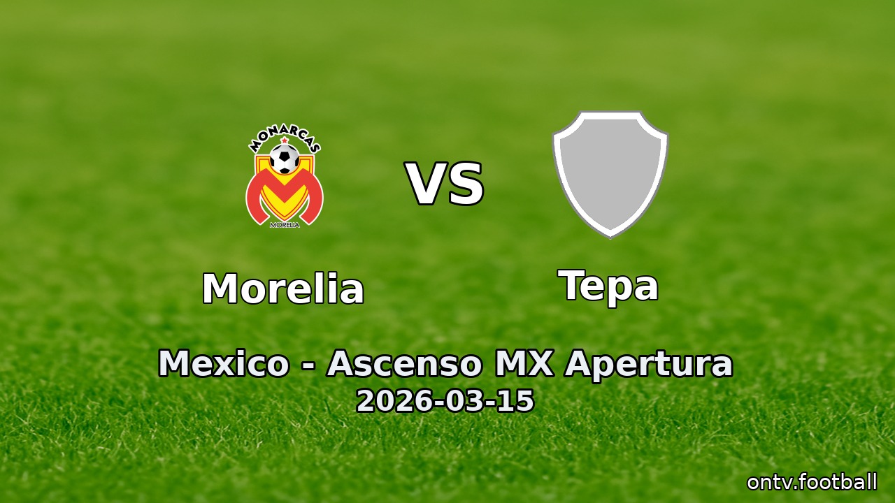 Morelia vs Tepa