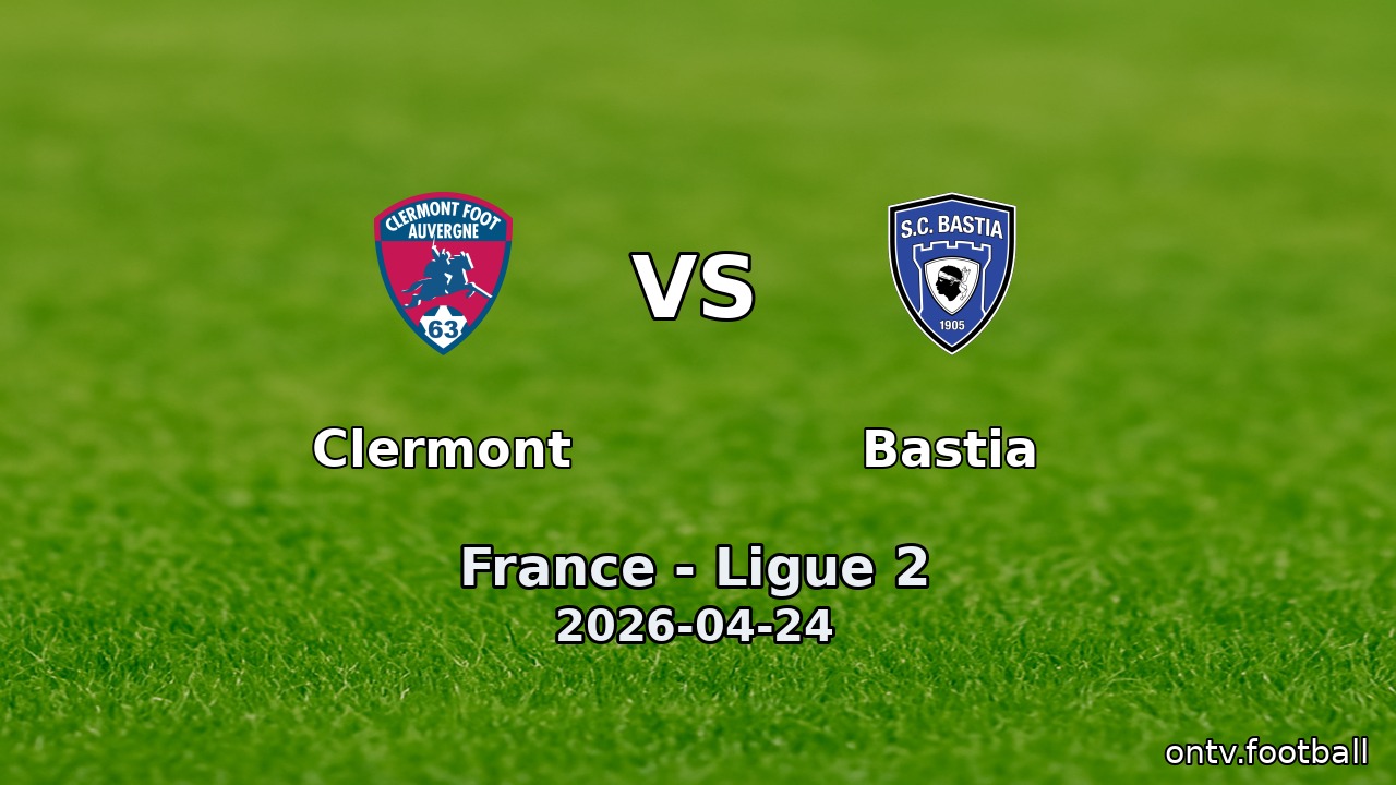 Clermont vs Bastia