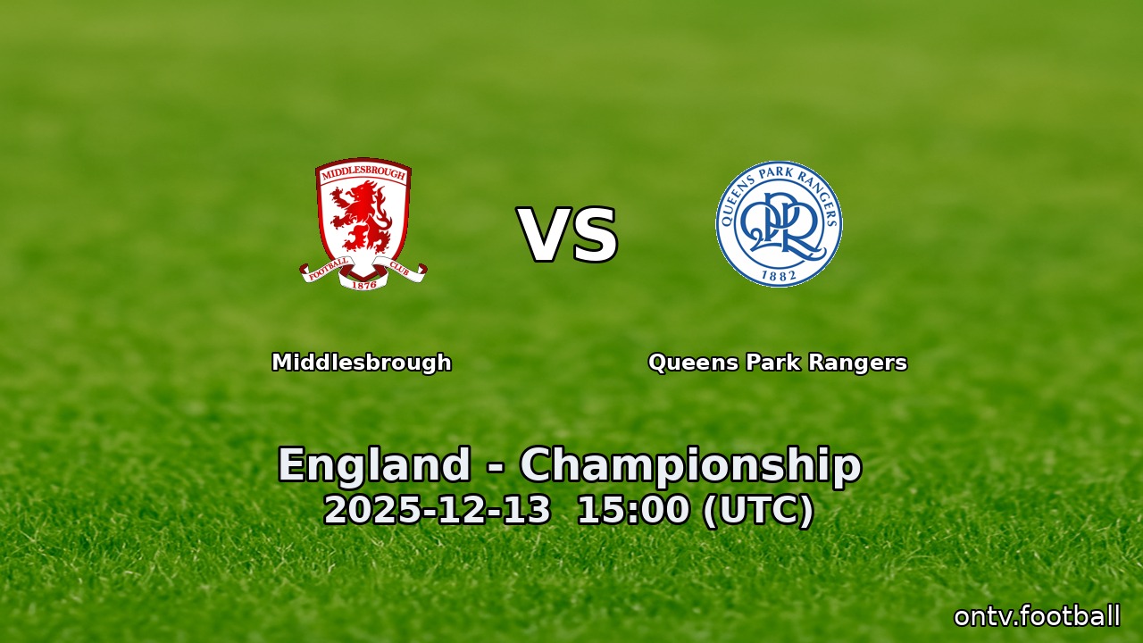 Middlesbrough vs Queens Park Rangers