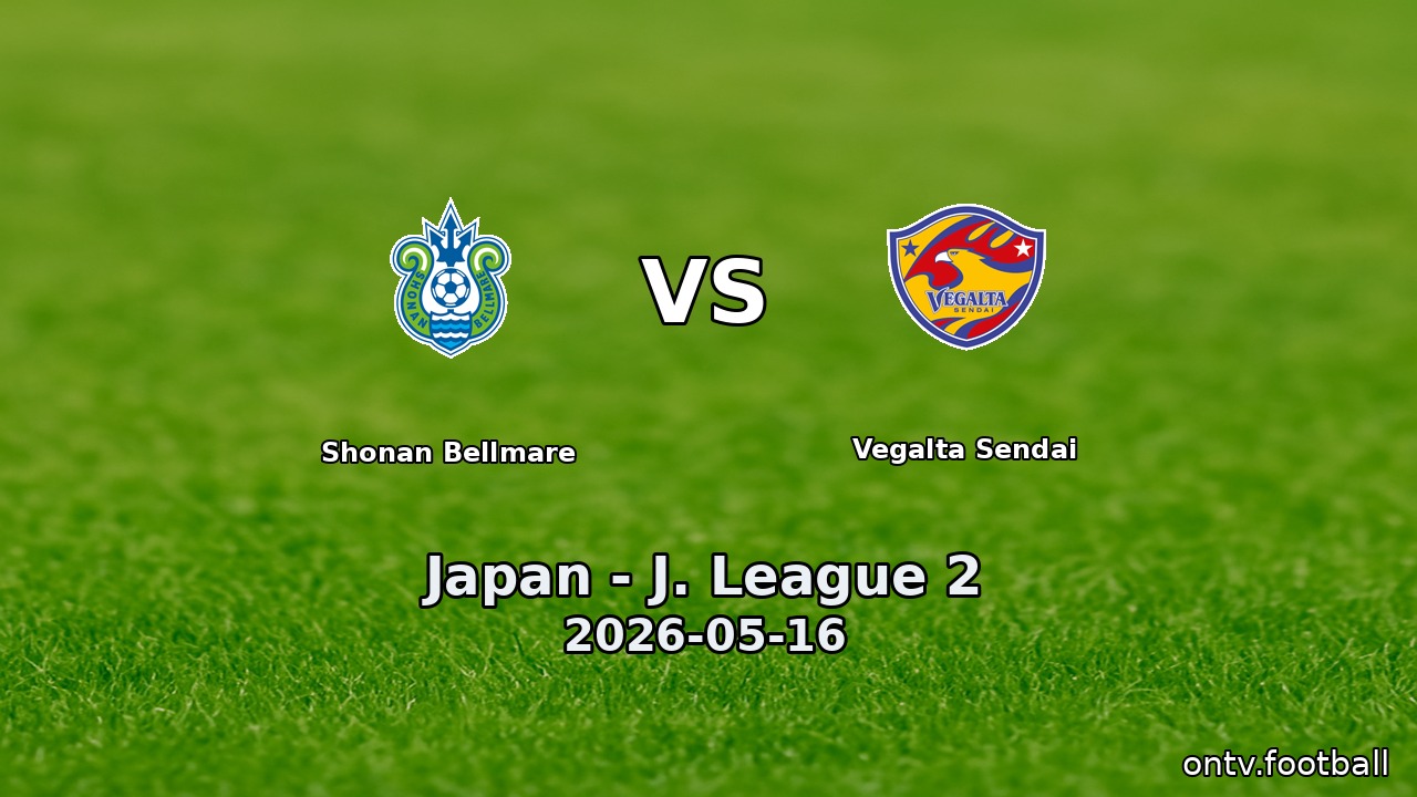 Shonan Bellmare vs Vegalta Sendai
