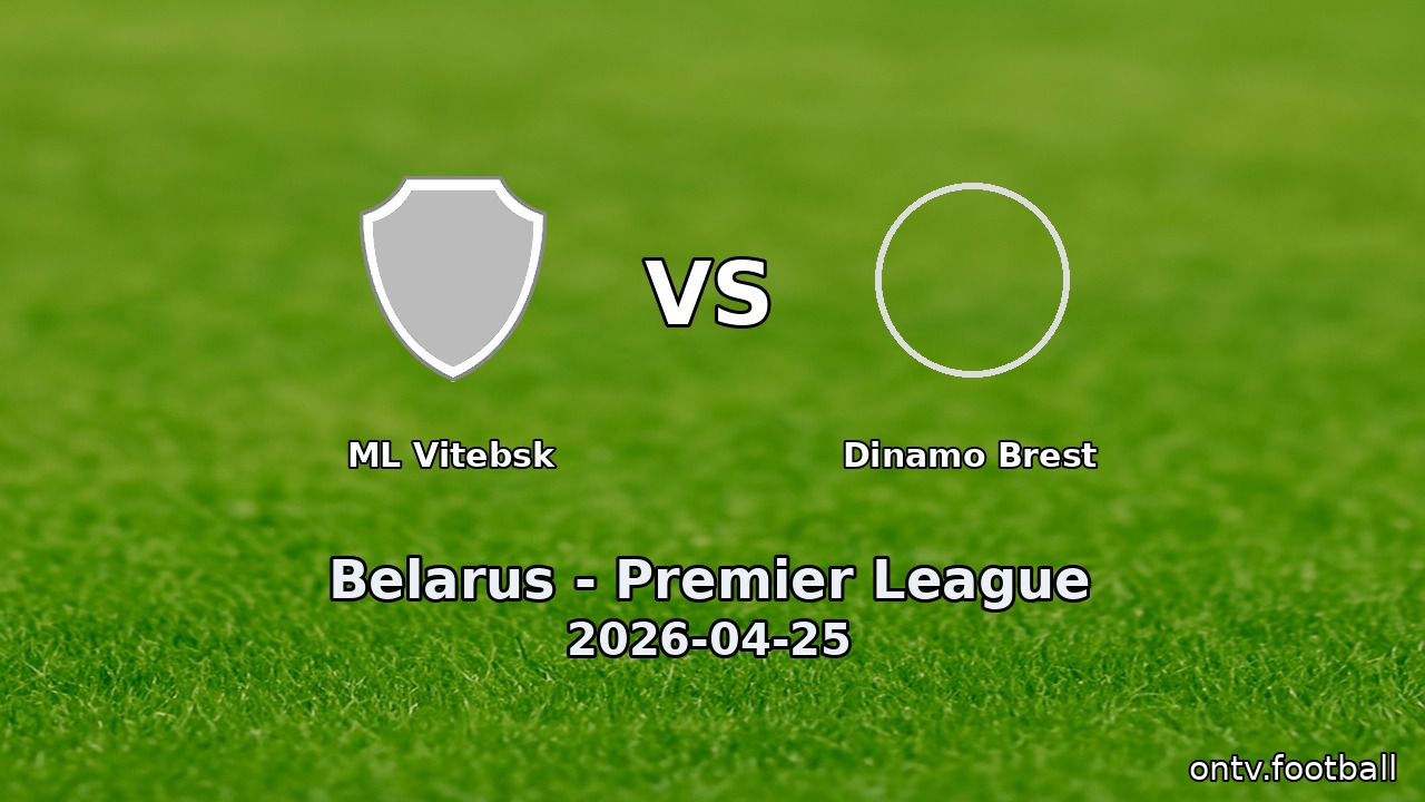 ML Vitebsk vs Dinamo Brest