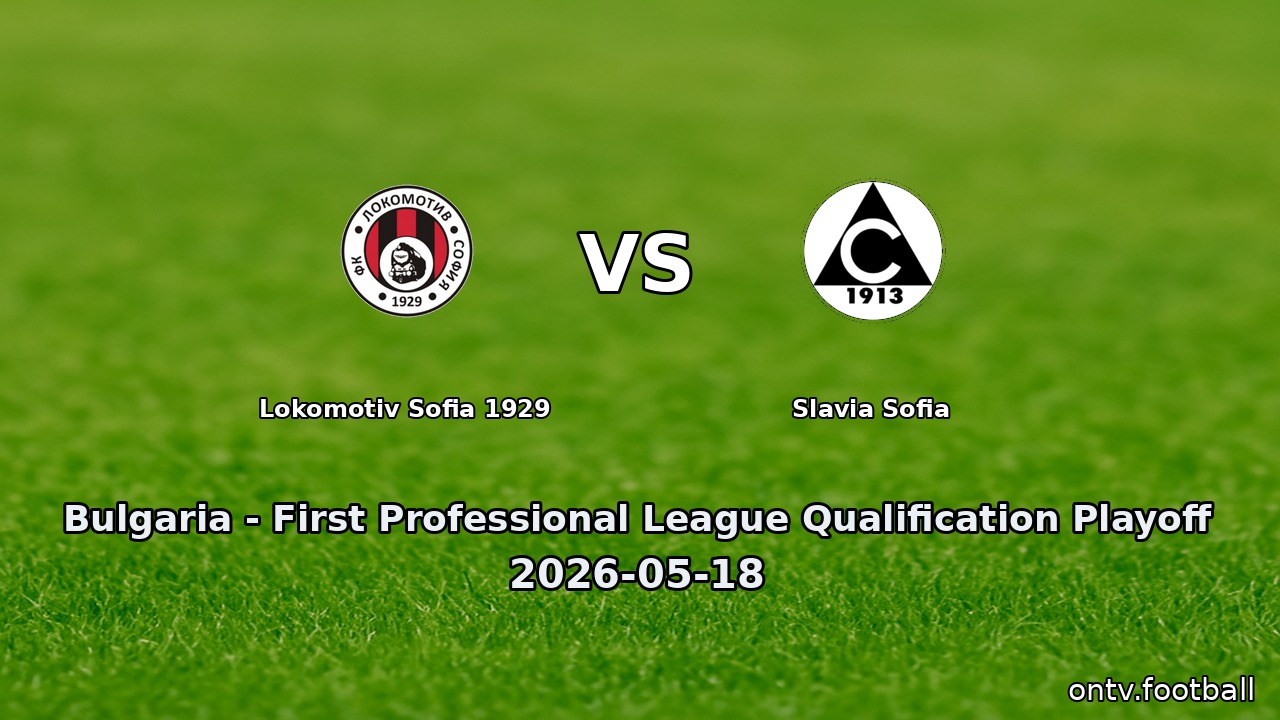 Lokomotiv Sofia 1929 vs Slavia Sofia