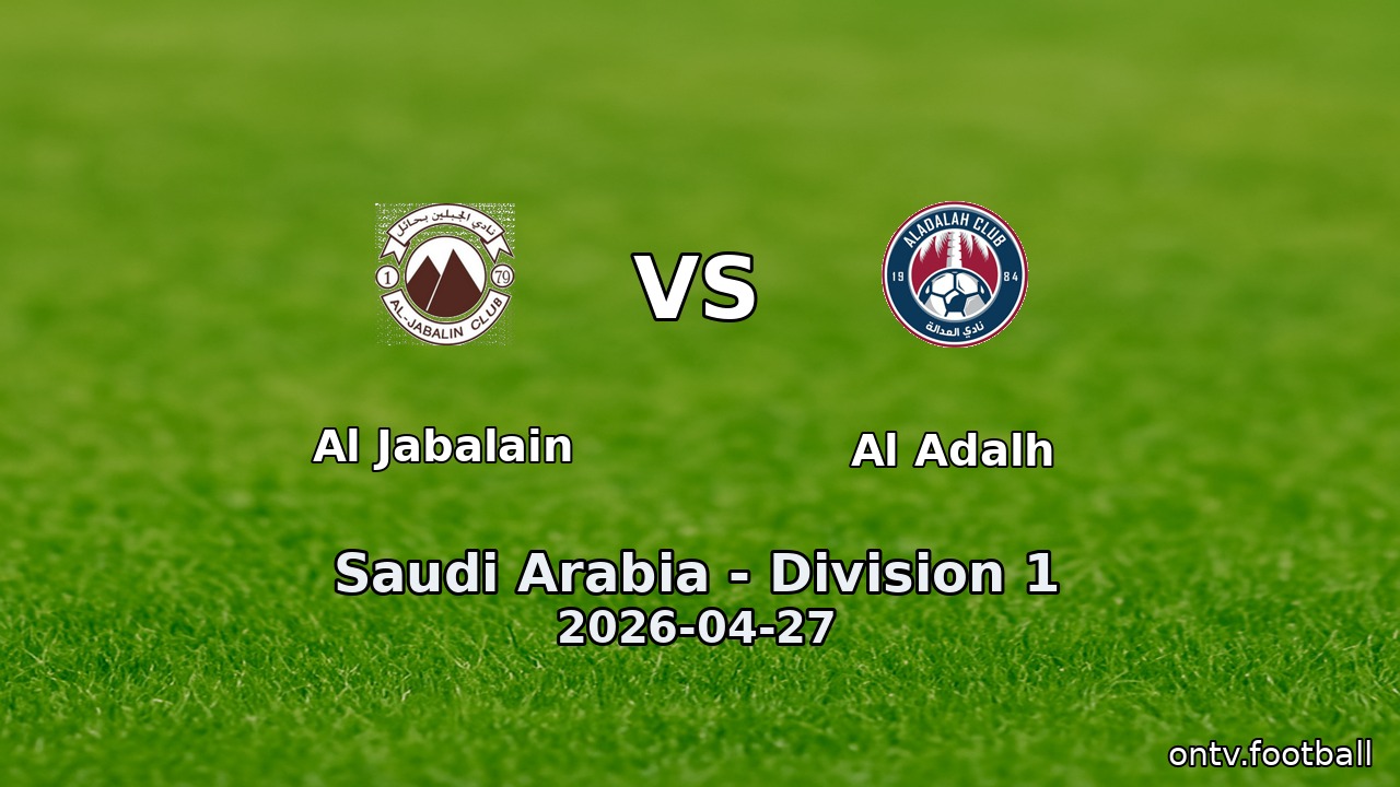 Al Jabalain vs Al Adalh