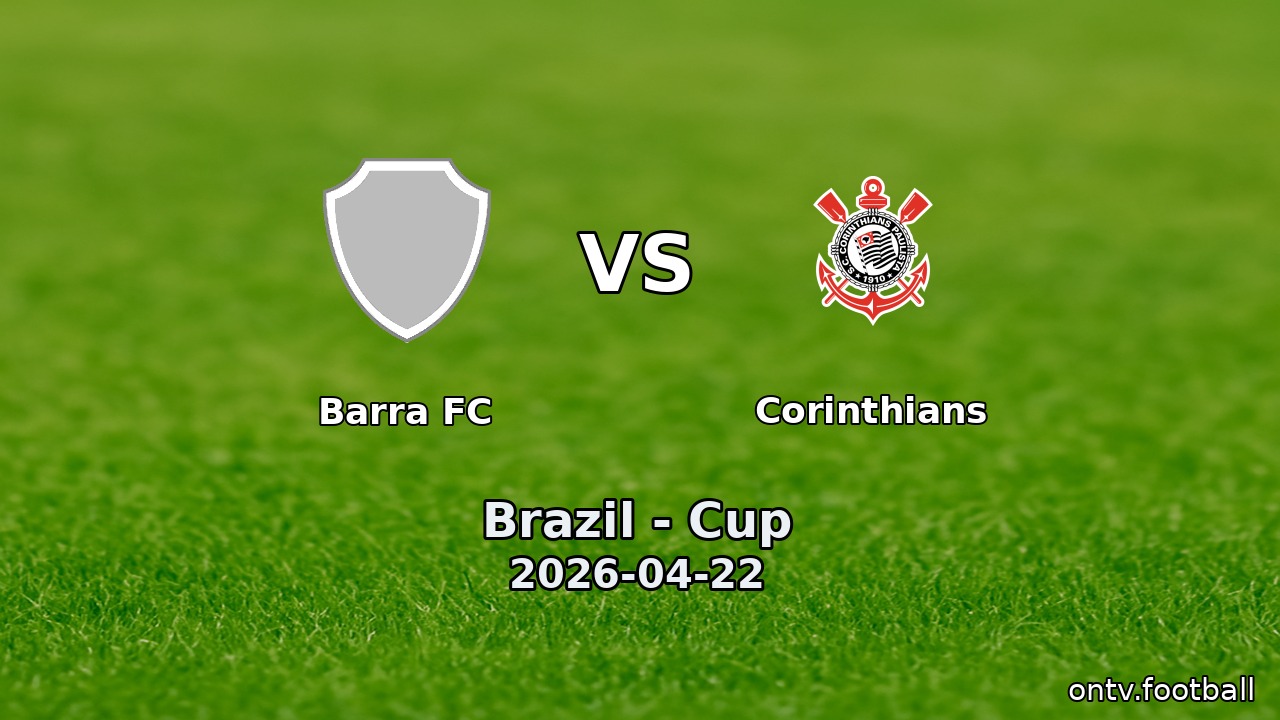 Barra FC vs Corinthians