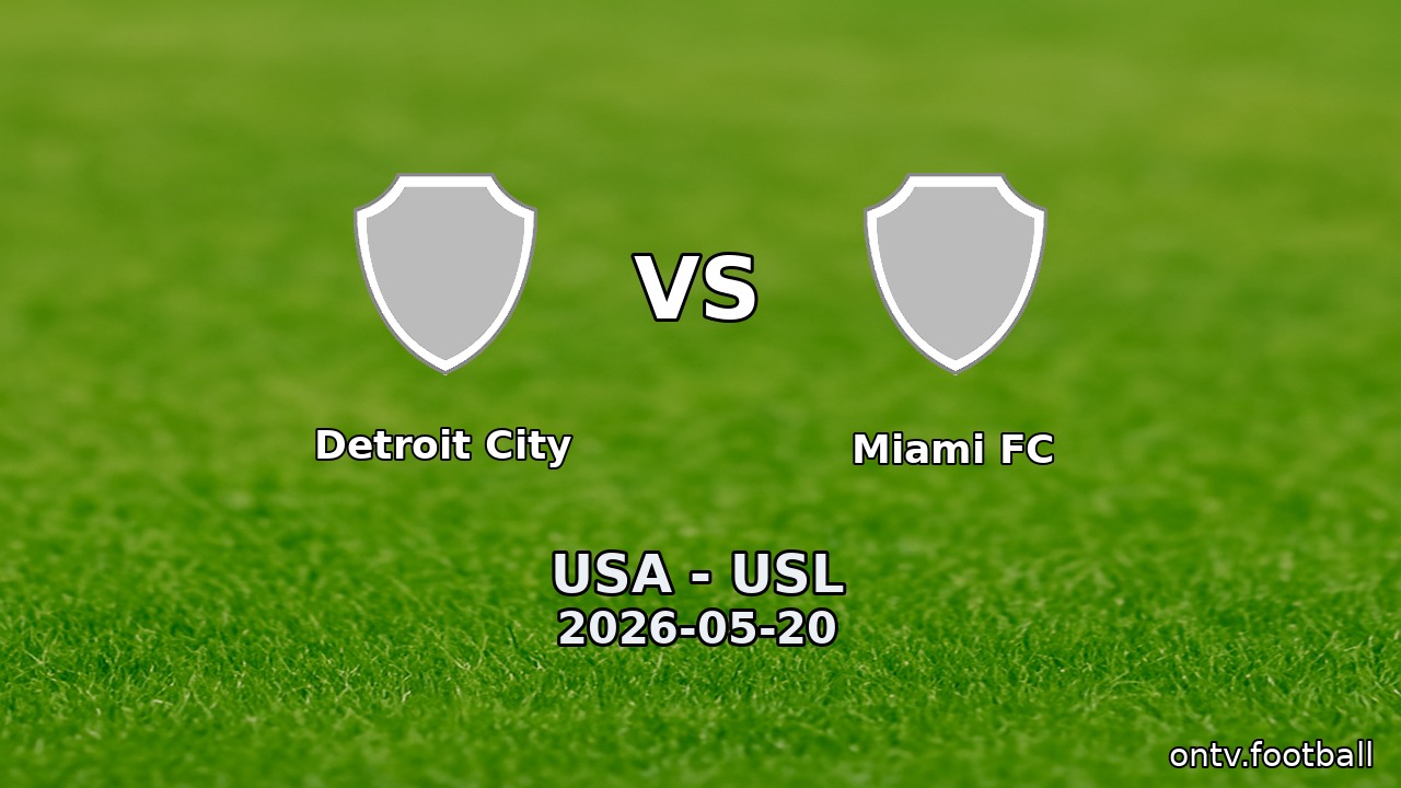 Detroit City vs Miami FC