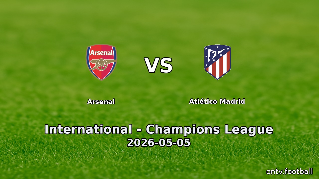 Arsenal vs Atlético Madrid