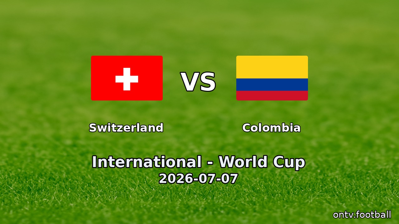 Switzerland vs Colombia