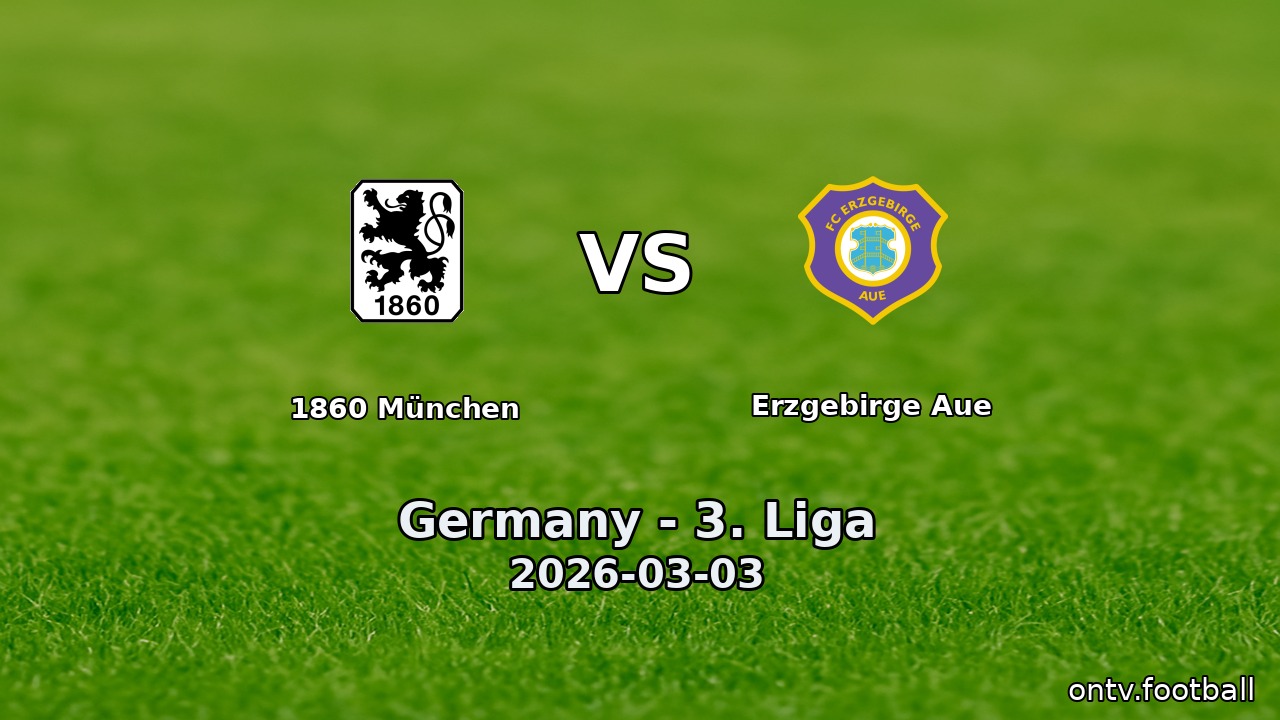 1860 München vs Erzgebirge Aue