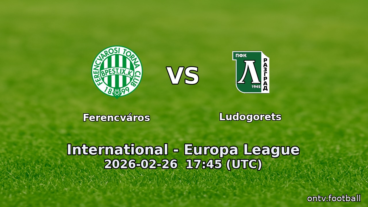 Ferencváros vs Ludogorets